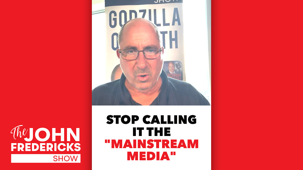 GODZILLA MINUTE: STOP Calling it the 'Mainstream Media'