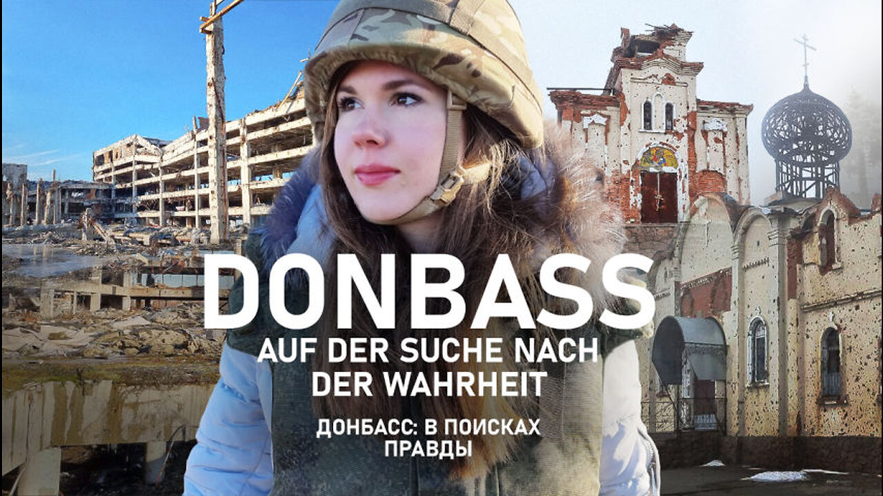 Donbass: Auf der Suche nach der Wahrheit – Teil 1