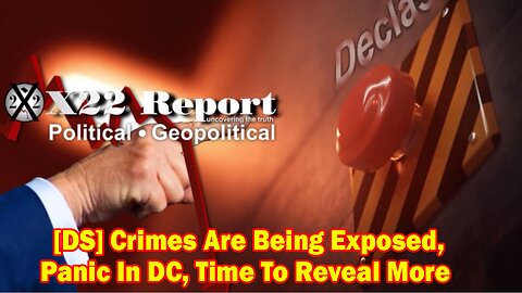 X22 Report - Ep. 3010B - [DS] Crimes Are Being Exposed, Panic In DC, Time To Reveal More