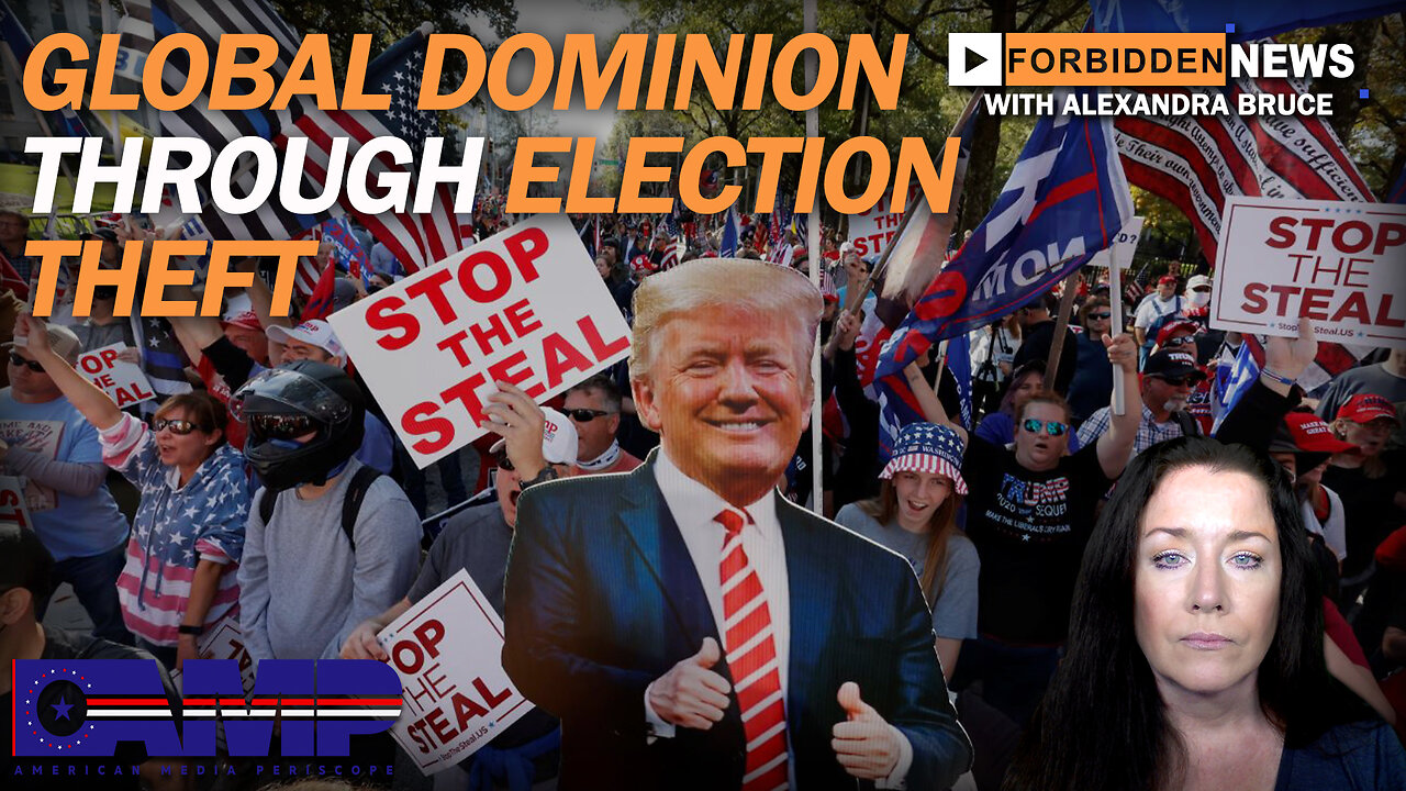 Global Dominion Through Election Theft | Forbidden News Ep. 18