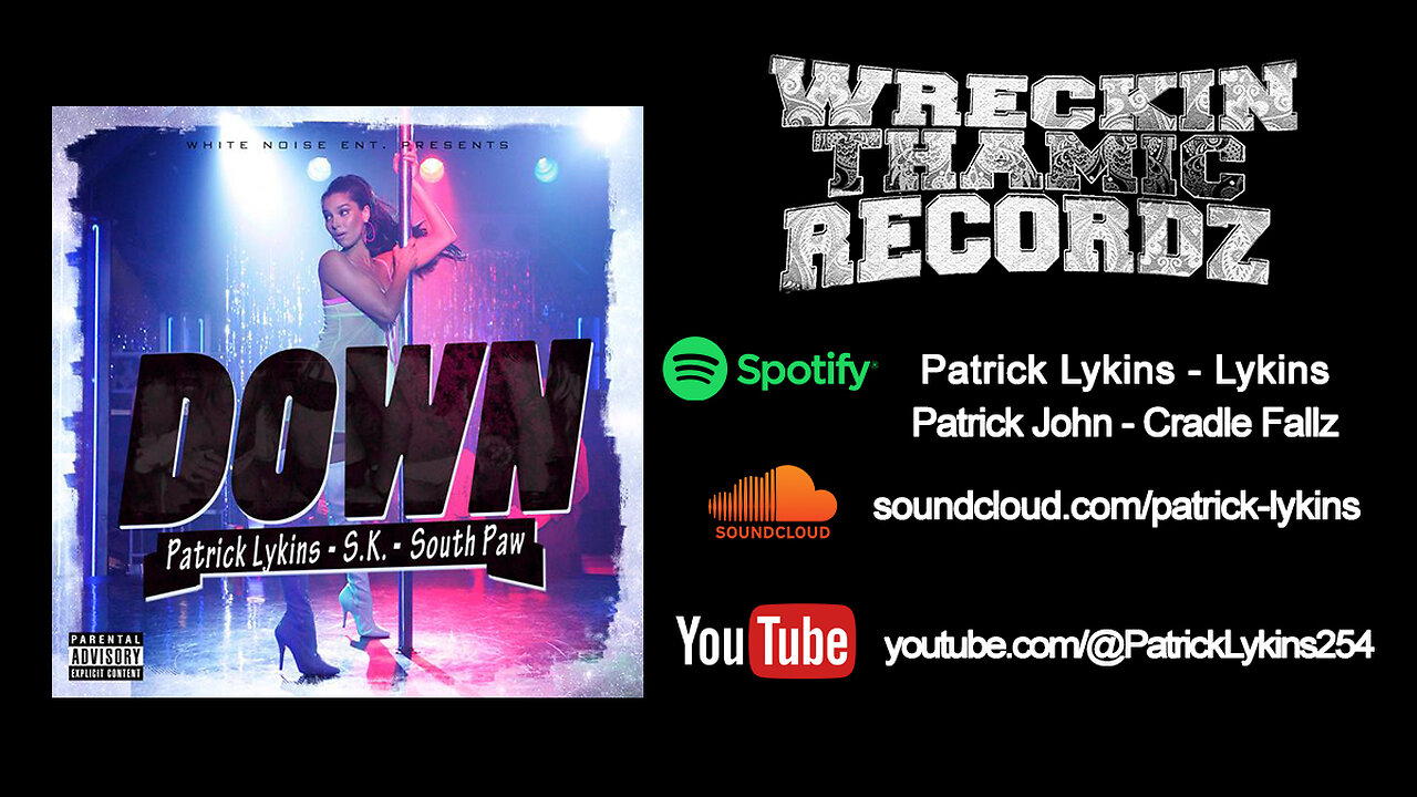 Patrick Lykins - Down - Feat. S.K. and SouthPaw