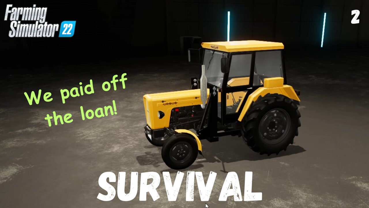 Survival No Mans Land Ep 2 | Farm sim 22 | Paying off the load and getting a tractor.