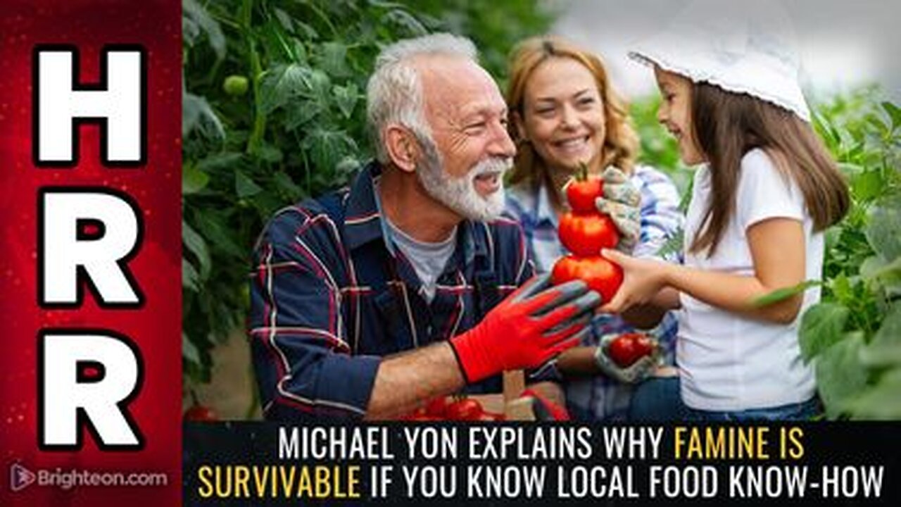 Michael Yon explains why FAMINE is SURVIVABLE if you know local food know-how