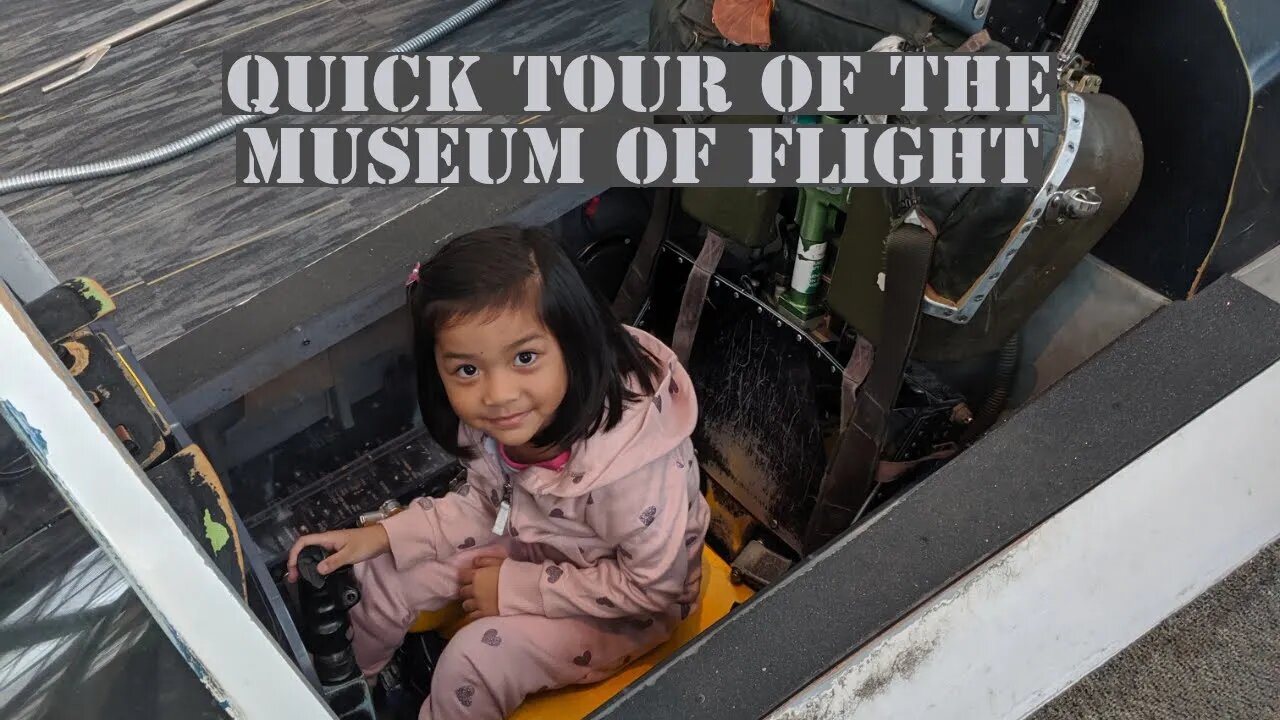 Quick Look at the Museum of Flight - Seattle | Boeing Field