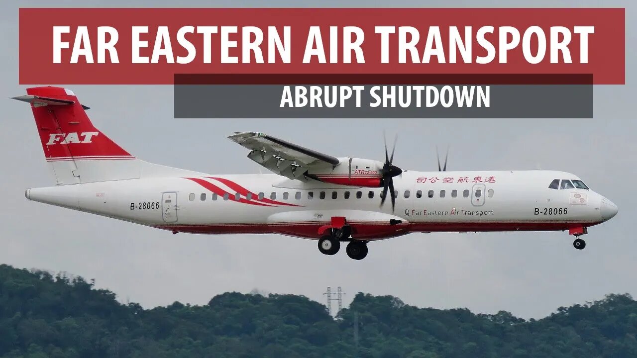 Far Eastern Air Transport - Abrupt Shutdown