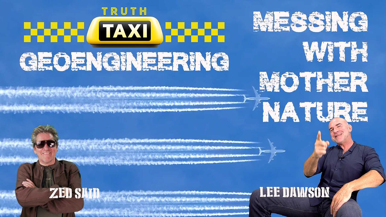 Geo Engineering - Messing With Mother Nature - With Lee Dawson