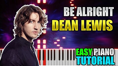 Be Alright - Dean Lewis | Easy Piano Tutorial