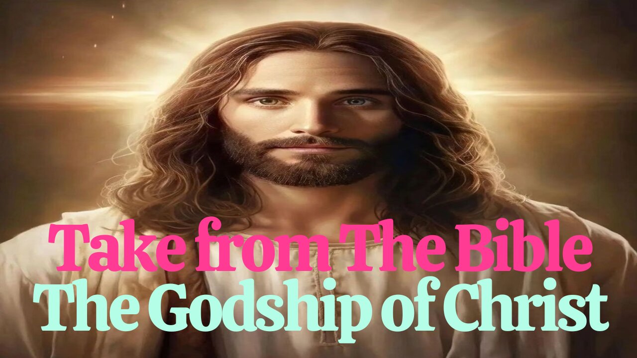 Take from The Bible The Godship of Christ| God Says | God Message Today |