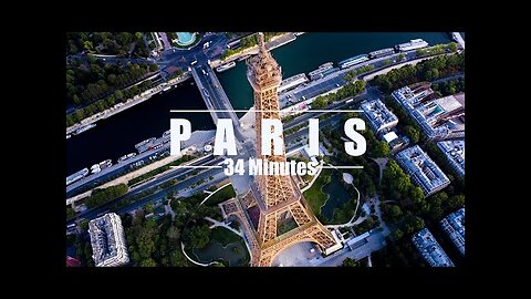 33+ Minutes Paris, France, Drone