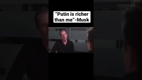 Elon Musk On Putin Being The Richest Man!