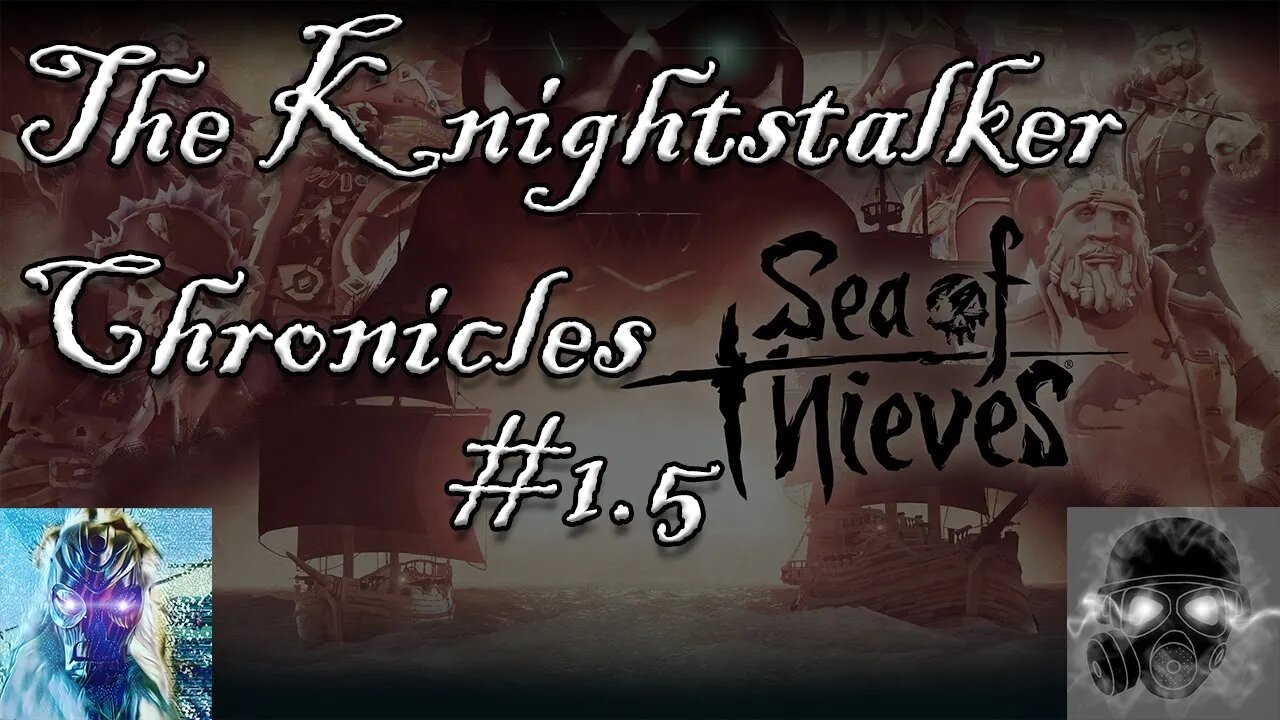 The Knightstalker's Maiden Voyage in the Sea of Thieves!!! | Knightstalker Chronicles #1