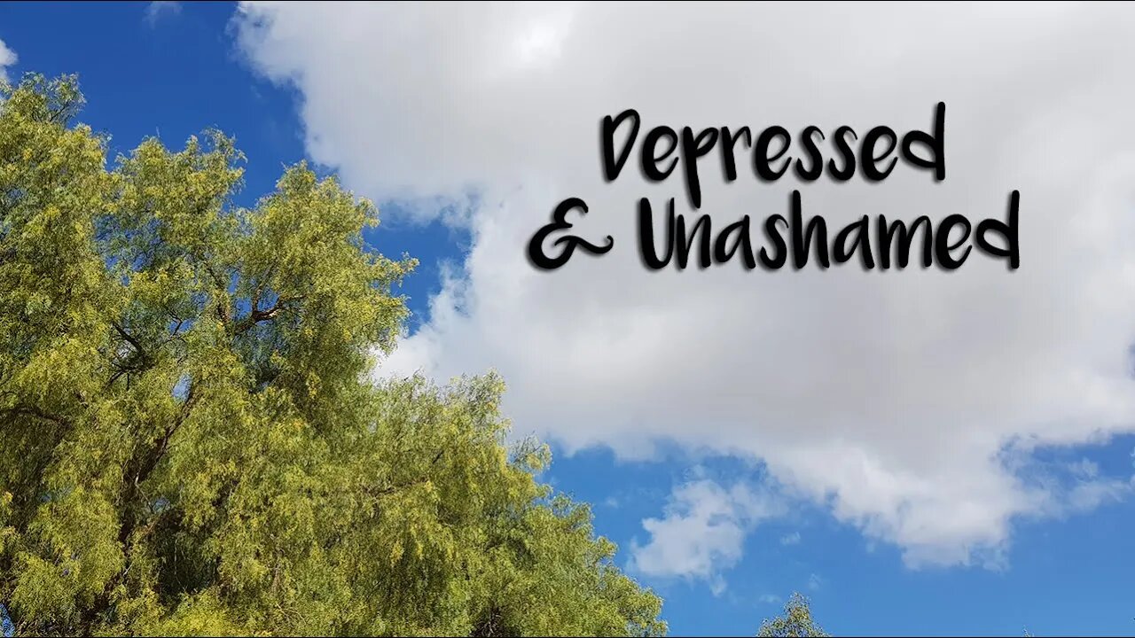 Depressed & Unashamed Vlog
