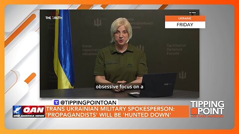 Trans Ukrainian Military Spokesperson: 'Propagandists' Will Be 'Hunted Down' | TIPPING POINT 🟧