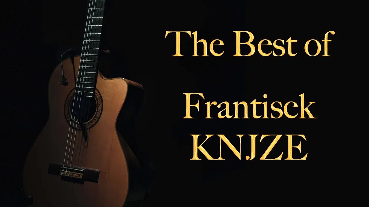 The Best of Frantisek Knjze - Classical Guitar