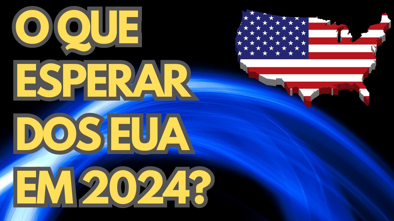 O que esperar dos EUA em 2024