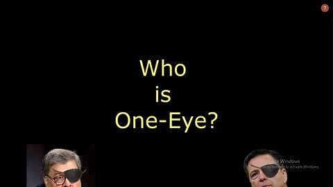 Hey Chuck Who is One-Eye?