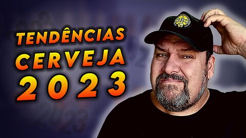 Tendências Cerveja Brasileira 2023