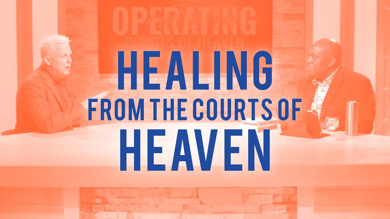 Healing From The Courts of Heaven