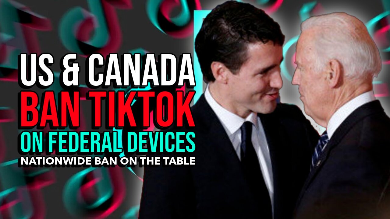 Biden & Trudeau bans TikTok on government devices