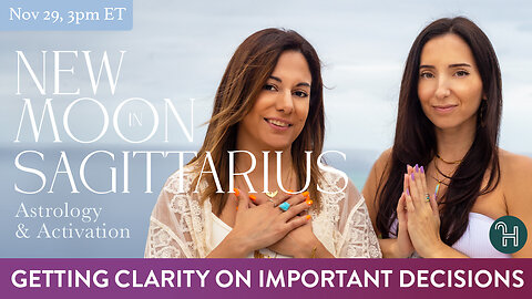 🌑 New Moon in Sagittarius • Astrology & Activation GETTING CLARITY ON IMPORTANT DECISIONS