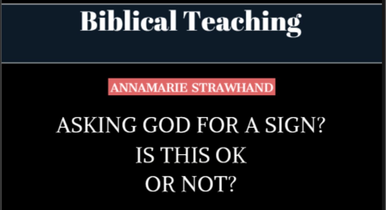 Biblical Teaching: Asking God For A Sign? Is This Ok Or Not? 12/21/2020 [REPLAY]