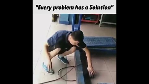 Every problem has a solution.