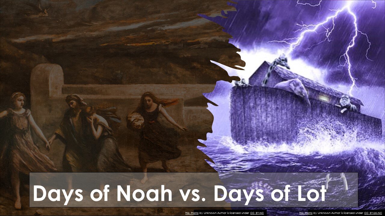 Days of Noah vs. Days of Lot - Will There Be 2 Groups in the Last Days?