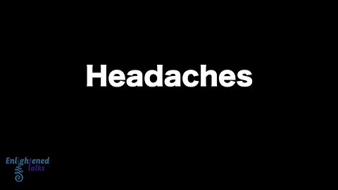 Headaches