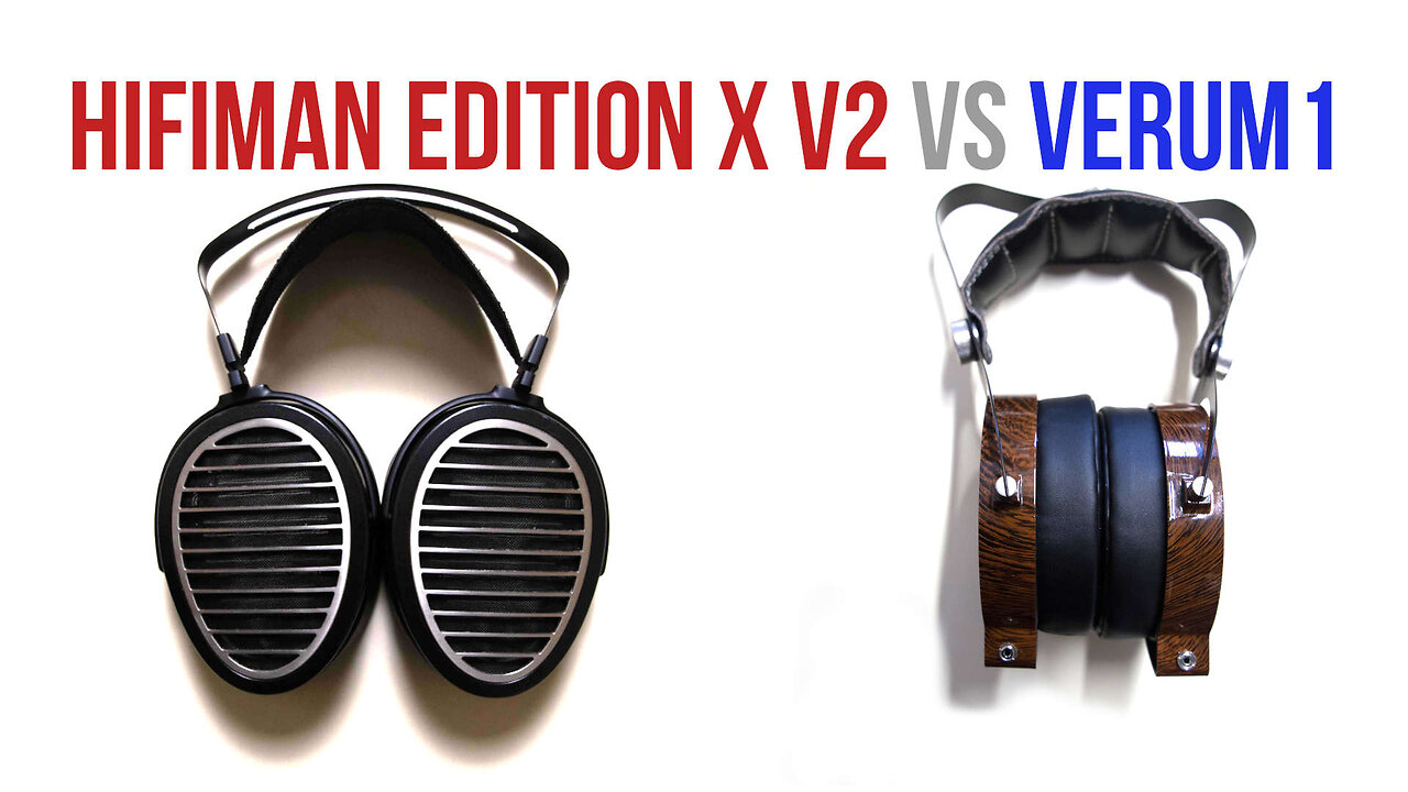 Comparativa Sonido Hifiman Edition X v2 vs Verum