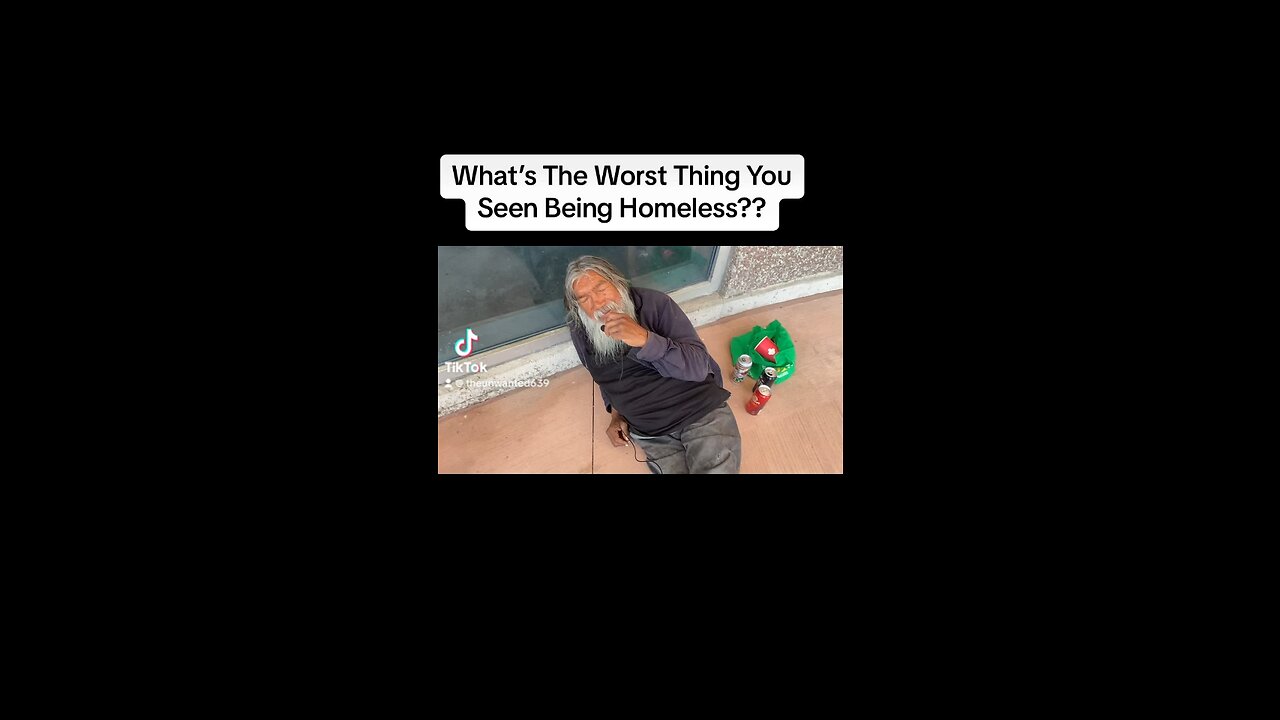 What’s The Worst Thing You Seen Being Homeless?