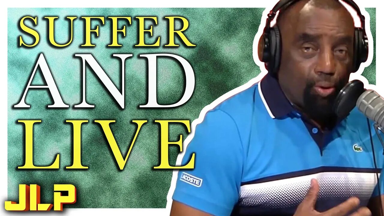 JLP | Are You Willing to Suffer & Die So That You May Live