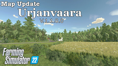 Map Update | Urjanvaara | V.1.1.0.0 | Farming Simulator 22