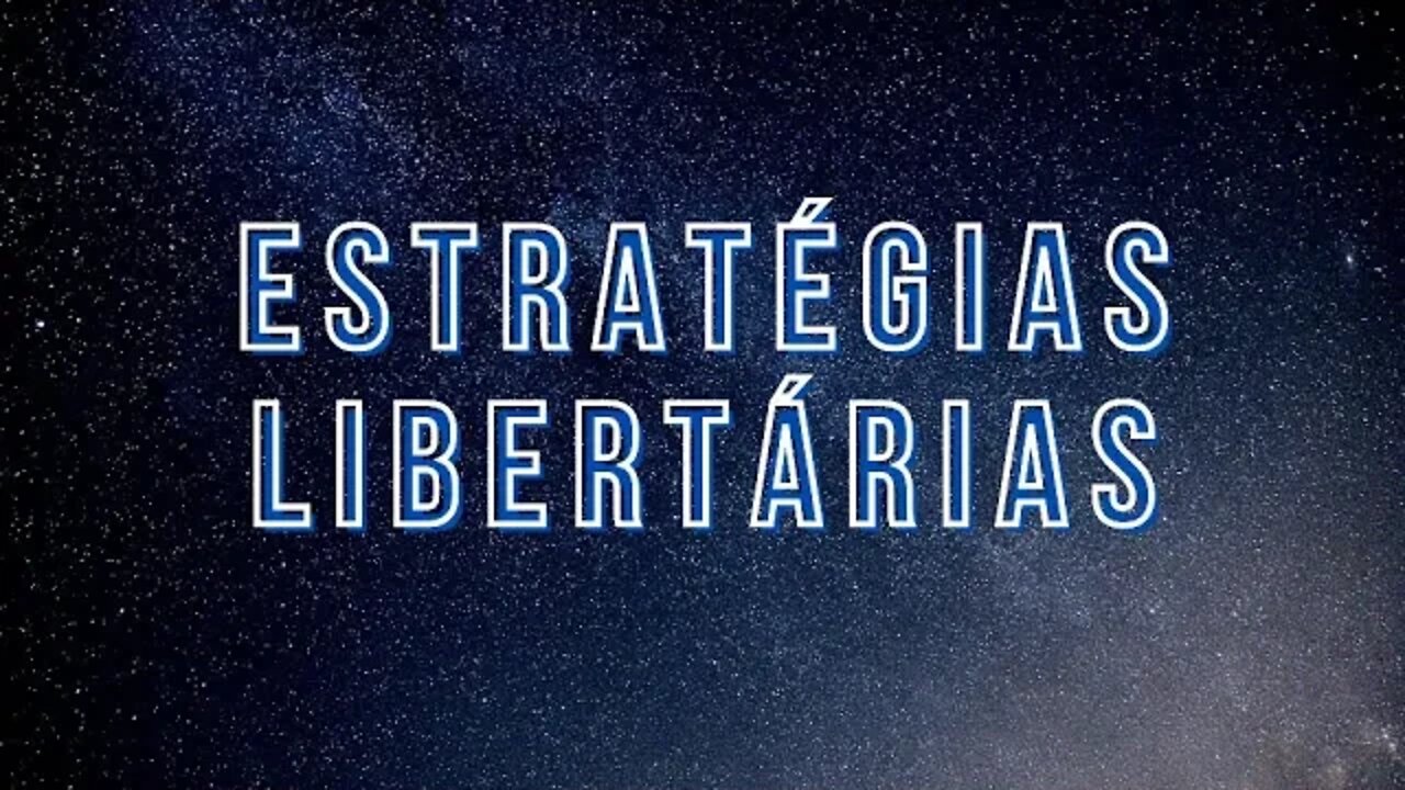 Estratégias Libertárias - Gradualismo, Humanismo, Localismo, Fusionismo, Brutalismo e Purismo