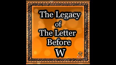 The letter before W