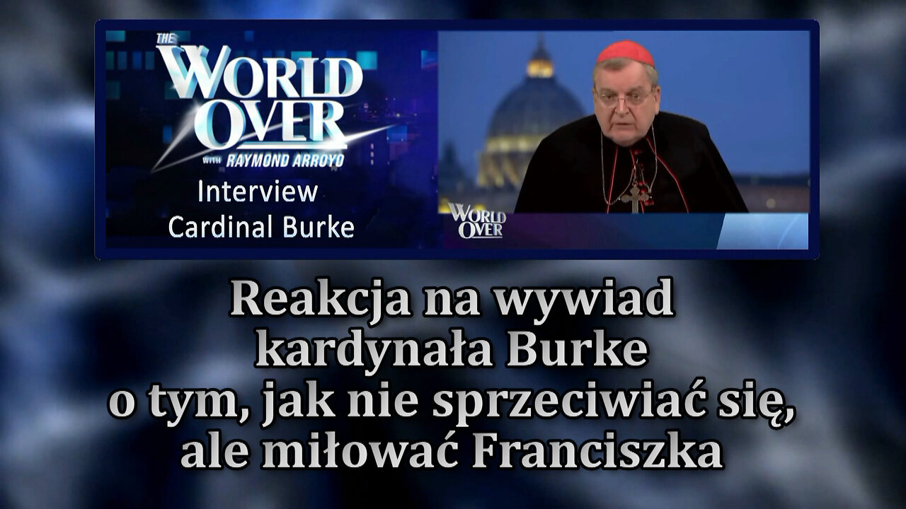 BKP: Reakcja na wywiad kardynała Burke o tym, jak nie sprzeciwiać się, ale miłować Franciszka