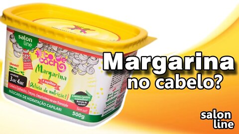 MARGARINA da SALON LINE - Primeiras Impressões