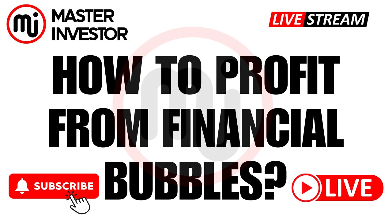 How to Profit From Financial Bubbles? | Make Money In Any Economy | "Master Investor" #wealth