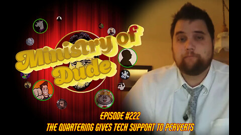 The Quartering Gives Tech Support to Perverts | Ministry of Dude #222