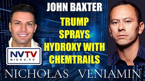 John Baxter Discusses Trump Sprays Hydroxy With Chemtrails With Nicholas Veniamin