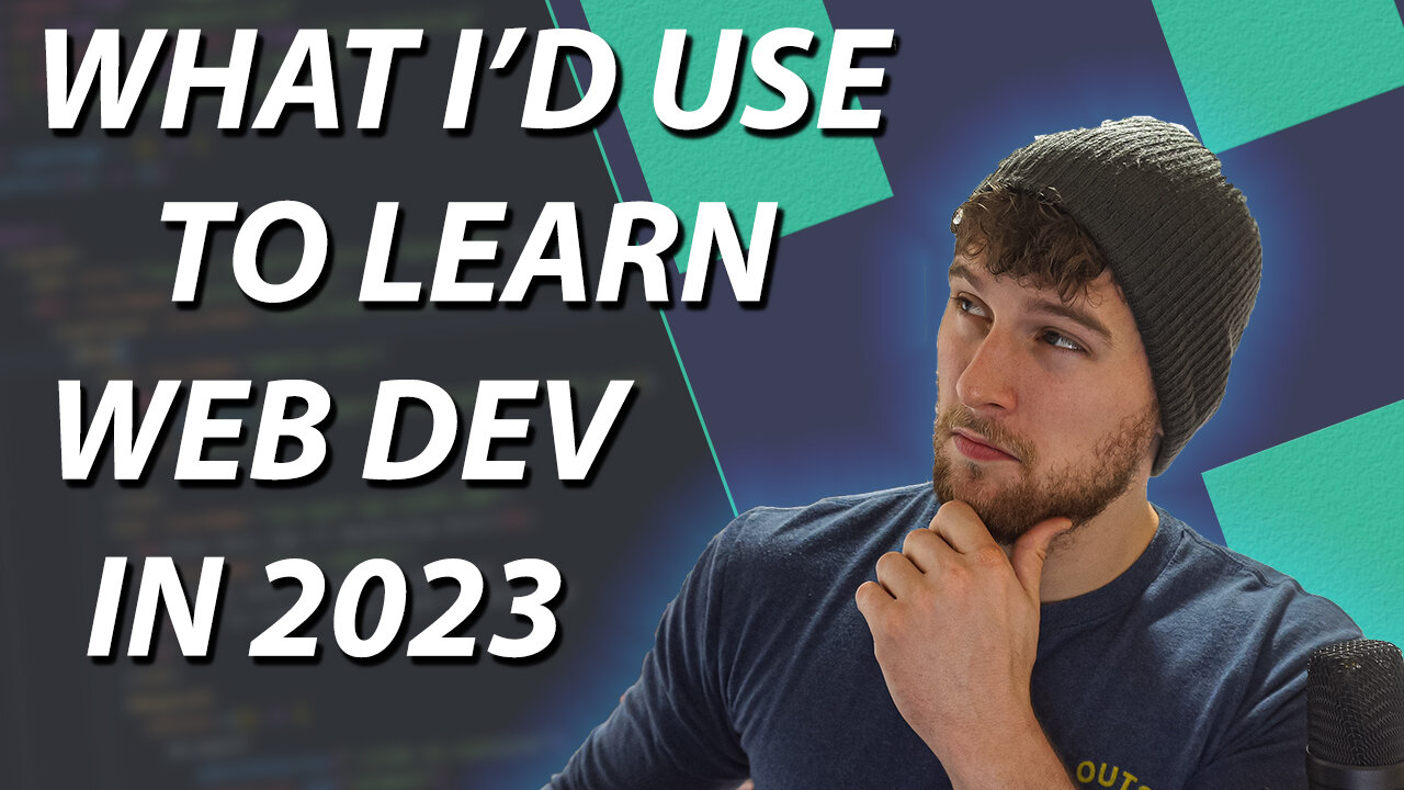 What I'd Use To Become A Dev In 2023