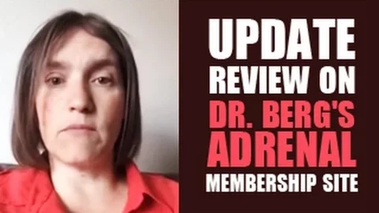 Update Review on Dr. Berg's Adrenal Membership Site