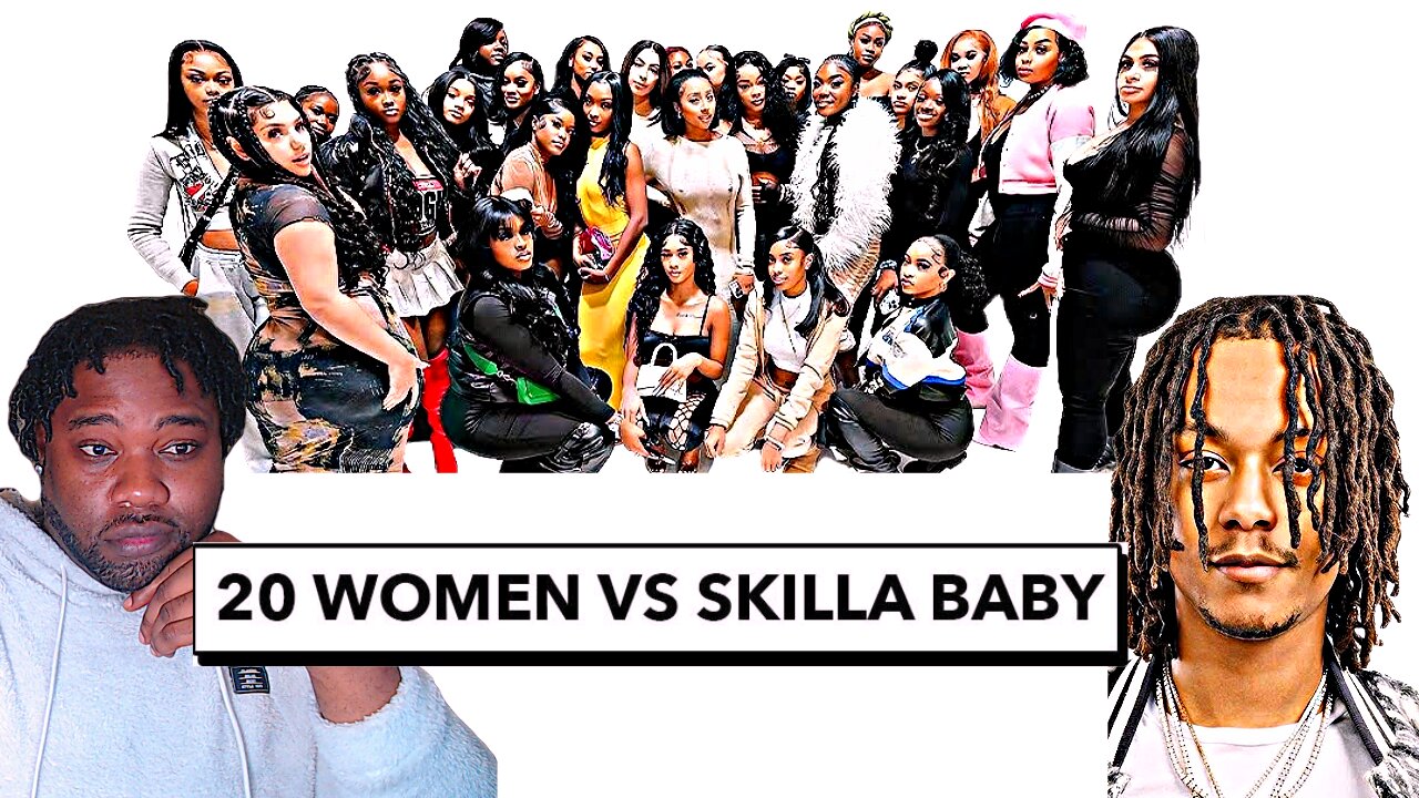 20 WOMEN VS 1 RAPPER: SKILLA BABY (REACTION)