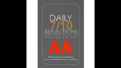 Daily Reflections – July 10 – A.A. Meeting - Alcoholics Anonymous - Read Along