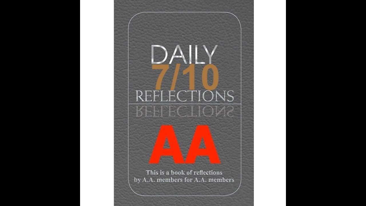 Daily Reflections – July 10 – A.A. Meeting - Alcoholics Anonymous - Read Along