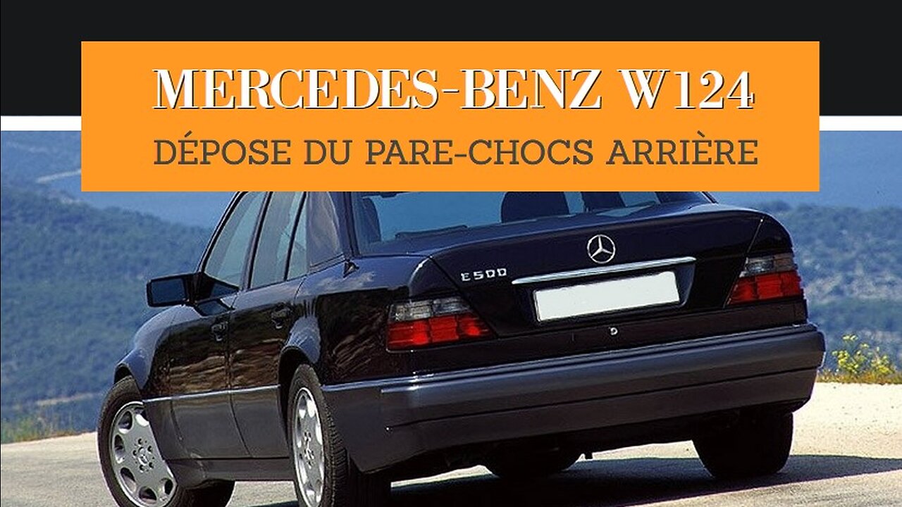 Mercedes Benz W124 - Comment déposer démonter pare-chocs arrière d´une berline tutoriel