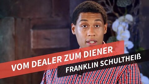 Lebensgeschichte # Vom Dealer zum Diener # Franklin Schultheiß