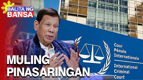 FPRRD, muling pinasaringan ang Int'l Criminal Court