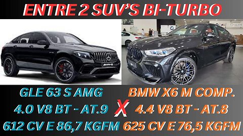 ENTRE 2 CARROS - MERCEDES GLE 63 S AMG X BMW X6 M COMPETITION - POTÊNCIA E CONFORTO PARA POUCOS