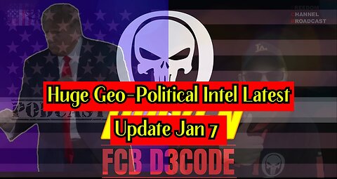 Huge Geo-Political Intel Latest Update Jan 7 with DAVE & FCB D3CODE