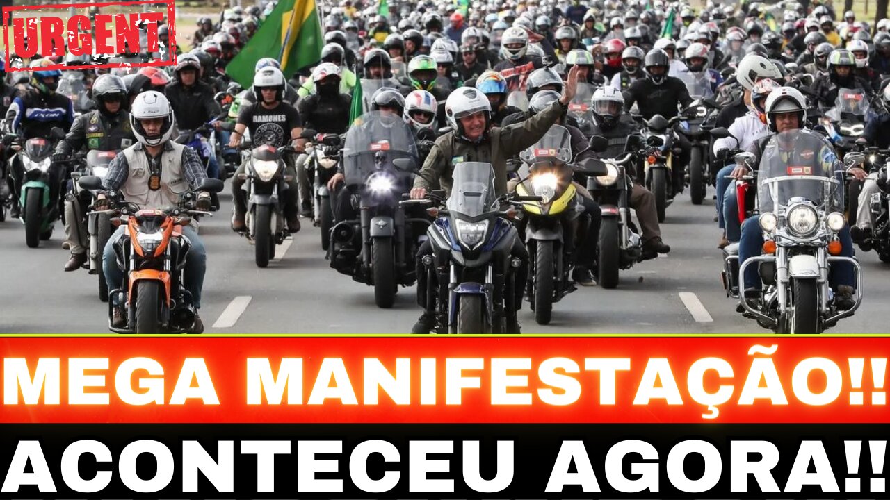 URGENTE!! MEGA MANIFESTAÇÃO!! ACONTECEU AGORA!!